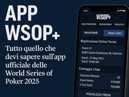Novità sull’app WSOP+ per le World Series of Poker 2025