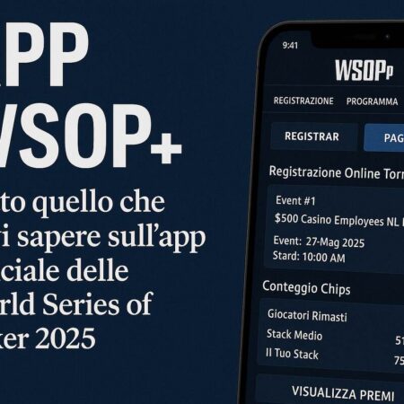 WSOP 2025: Addio alle code grazie alla nuova app ufficiale WSOP+