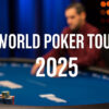 Nuove formula e spin-off nel circuito World Poker Tour 2025